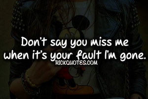 miss quotes don t say you miss me miss quotes don t say you miss me