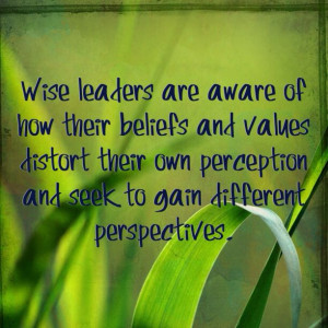 Wise leaders are aware...