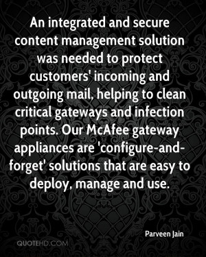 An integrated and secure content management solution was needed to ...