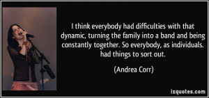 think everybody had difficulties with that dynamic, turning the ...