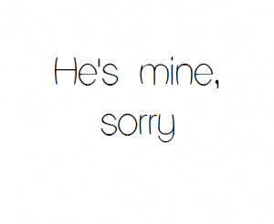 Hes Mine Quotes Tumblr Hes mine quotes tumblr.