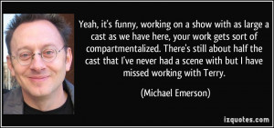for quotes by Michael Emerson. You can to use those 7 images of quotes ...