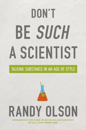 Quotes from Don’t Be Such a Scientist