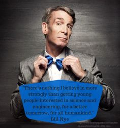 We're huge fans of Bill Nye The Science Guy for his efforts to educate ...