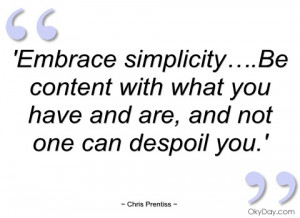 embrace simplicity…