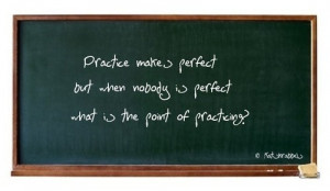 practice makes perfect
