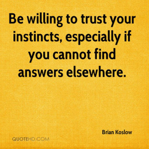brian-koslow-brian-koslow-be-willing-to-trust-your-instincts.jpg