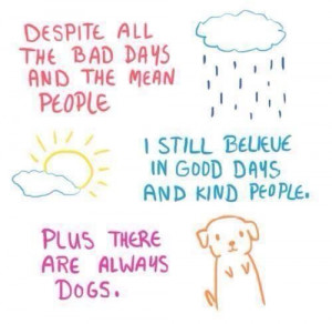 ... people. plus there are always dogs.Life, Inspiration, Dogs, Quotes