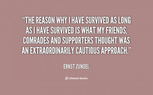 quote-Ernst-Zundel-the-reason-why-i-have-survived-as-38237.png
