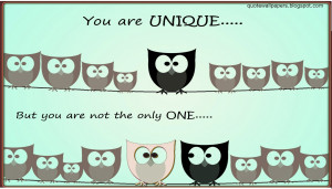 You are Unique - Neh.. You are not the only one :P - Wallpaper
