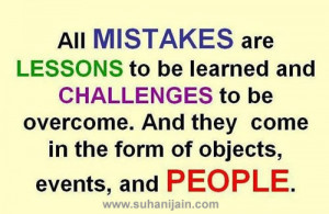 Thought for the day;All mistakes are lesson