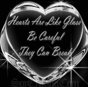 Remember Love Can Be Broken ...