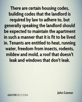 - There are certain housing codes, building codes that the landlord ...