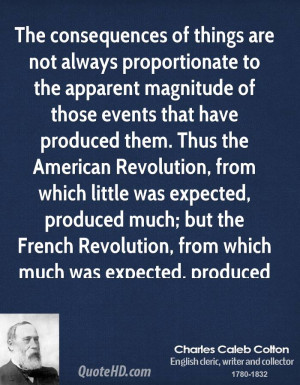 The consequences of things are not always proportionate to the ...