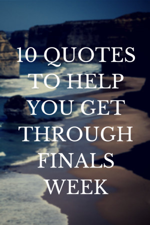 10 Quotes to Help You Get Through Finals Week