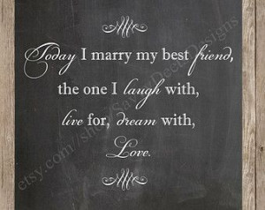 friend poem | Today I Marry My Best Friend Chalkboard Wedding Quote ...