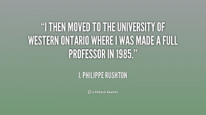 then moved to the University of Western Ontario where I was made a ...