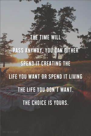 Live the life you want now. Don’t wait for the weekend. Your ...
