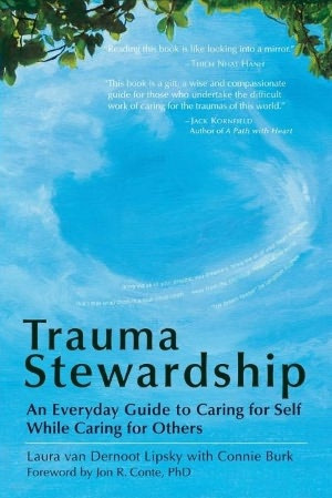 Trauma Stewardship- a great book on compassion fatigue and secondary ...