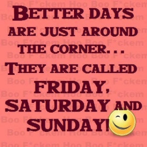 Yes the weekend:)