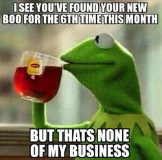None of my business tho