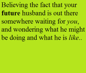 Quotes About The Future And Love Future, husband, love and