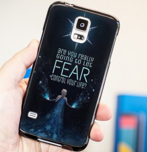 Disney Frozen Elsa Fear Quotes - Plastic / Rubber Samsung Galaxy S3 S4 ...