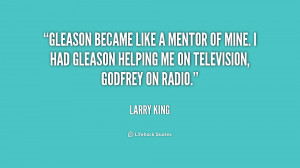 quote-Larry-King-gleason-became-like-a-mentor-of-mine-190302.png