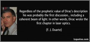 Regardless of the prophetic value of Dirac's description his was ...
