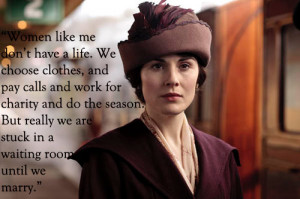 Lady Mary quote Downton Abbey