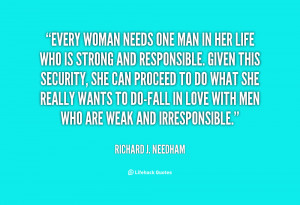 quote-Richard-J.-Needham-every-woman-needs-one-man-in-her-26385.png