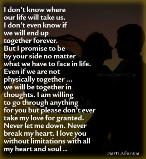 if we will end up together forever. But I promise to be by your side ...