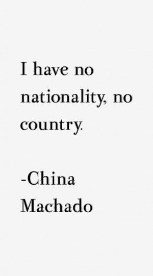 China Machado Quotes & Sayings