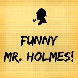 Sherlock Holmes Quotes: My List of Holmes' Most Fascinating Sayings!