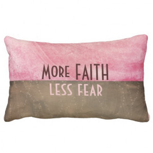 Inspirational Faith over Fear Quote Pillows