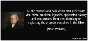 and evils which men suffer from vice, crime, ambition, injustice ...
