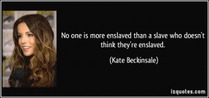 More Kate Beckinsale Quotes
