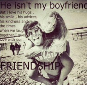 ... Boyfriends Quotes, Guys Friends, Quotes Love, Friendship Love Quotes
