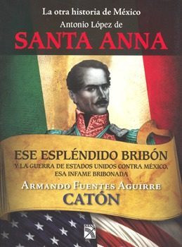 ... historia de México. Antonio López de Santa Anna” as Want to Read