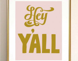 Hey Y'all Typography Color Print 11