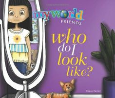 Who Do I Look Like? (My World Friends) by Renee Carter buff.ly/1cE1dBM ...