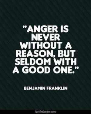 Anger is never without a reason