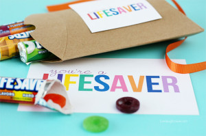 You're a Lifesaver Printable two sizes for a 'sweet' gift idea under $ ...
