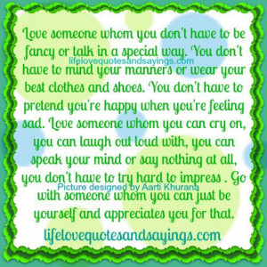 Love Someone With Whom You Can Be Yourself..