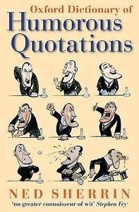 Details about OXFORD DICTIONARY OF HUMOROUS QUOTATIONS.