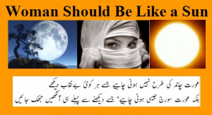 Women Quotes in Urdu - A woman should not be like a moon to be seen ...