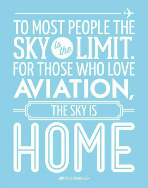 love aviation. Sky is home.