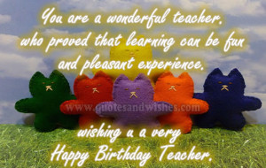 birthday teacher 1 Happy Birthday Teacher You are a wonderful teacher ...