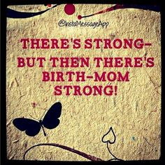 birth mom quotes via the adoption alliance more open adoption birthmom ...