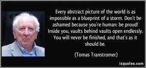 storm. Don't be ashamed because you're human: be proud! Inside you ...